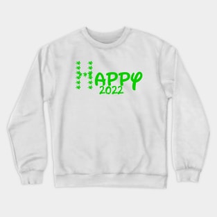 happy 2022 Crewneck Sweatshirt